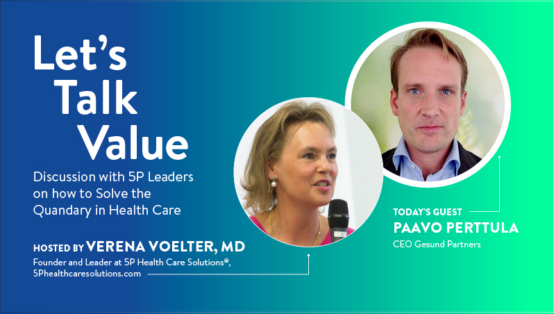 #05 Value-based principles in health care – With Paavo Perttula