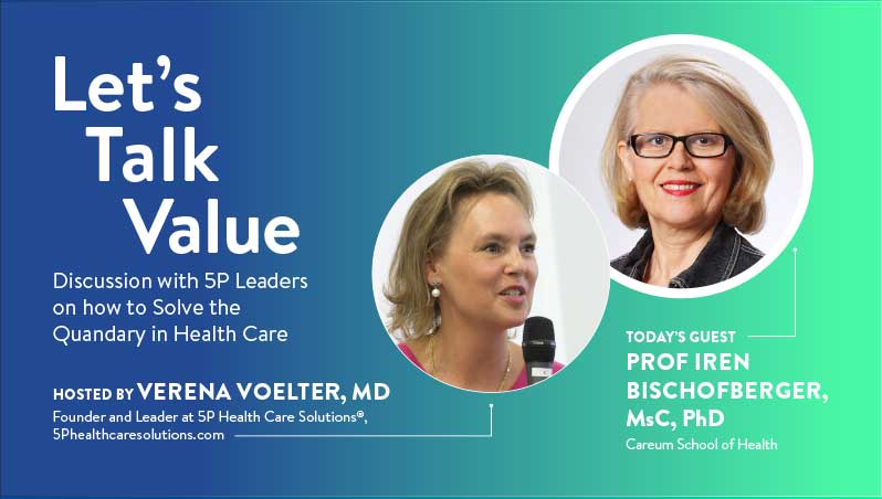 #12 The Role of Caregivers to Generate Value – With Iren Bischofberger